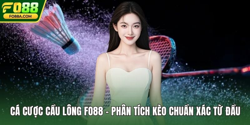Cá Cược Cầu Lông fo88