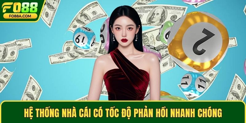 Hệ thống nhà cái có tốc độ phản hồi nhanh chóng