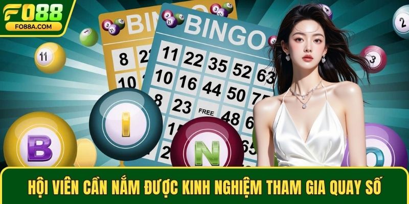 Hội viên cần nắm được kinh nghiệm tham gia quay số 