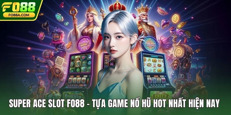 Super Ace Slot fo88